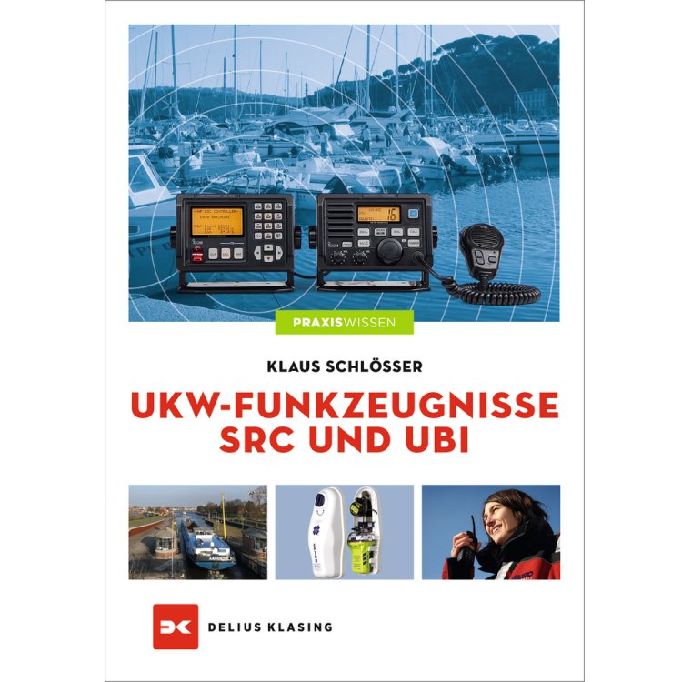 Praxiswissen - UKW-Funkzeugnisse SRC und UBI / Schlösser