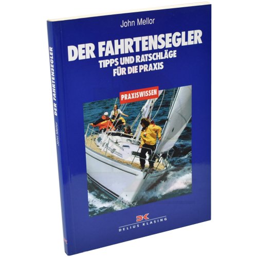 Praxiswissen - Der Fahrtensegler / Mellor